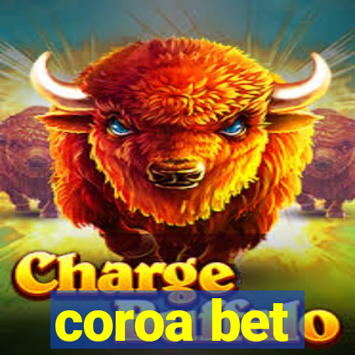 coroa bet